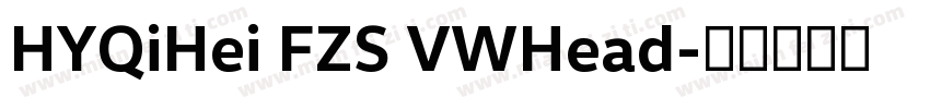 HYQiHei FZS VWHead字体转换